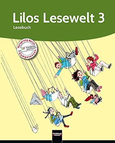 Lilos Lesewelt 3 / Lilos Lesewelt 3 - Lesebuch: Sbnr 115298